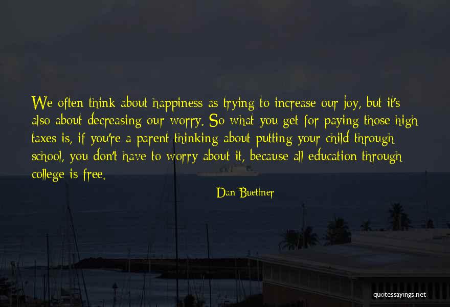 Our School Quotes By Dan Buettner Our School Quotes By Dan Buettner