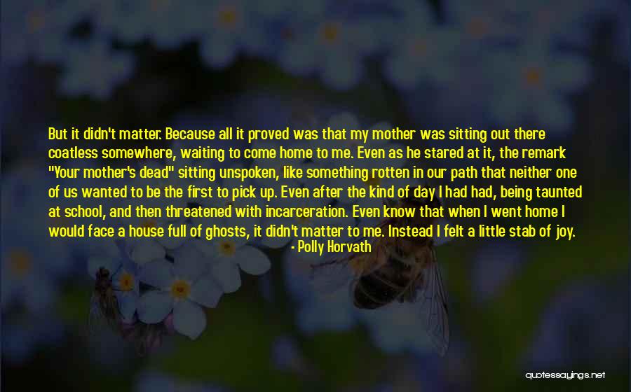 Our School Quotes By Polly Horvath Our School Quotes By Polly Horvath