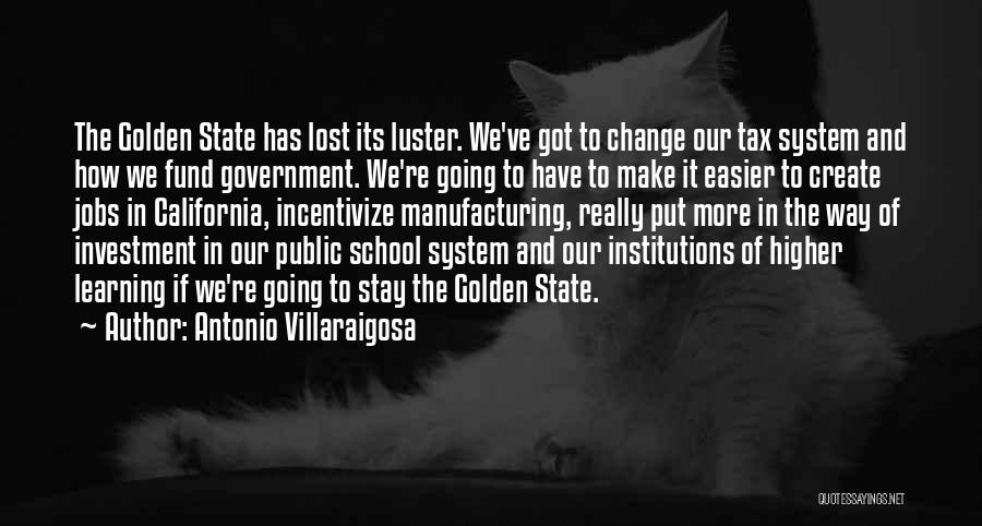 Our School System Quotes By Antonio Villaraigosa