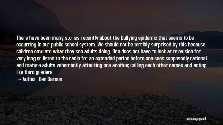 Our School System Quotes By Ben Carson