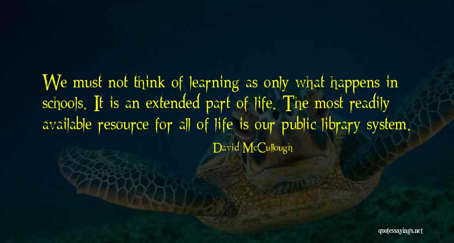 Our School System Quotes By David McCullough Our School System Quotes By David McCullough