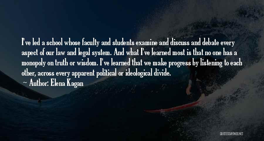 Our School System Quotes By Elena Kagan
