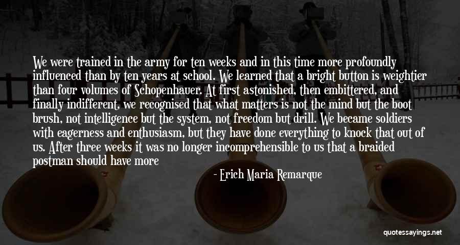 Our School System Quotes By Erich Maria Remarque