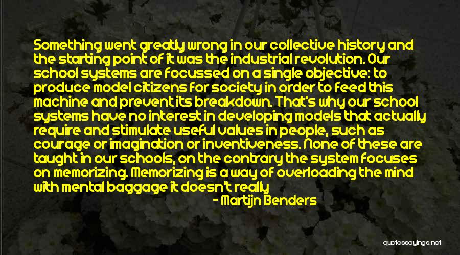 Our School System Quotes By Martijn Benders