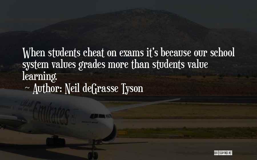 Our School System Quotes By Neil DeGrasse Tyson