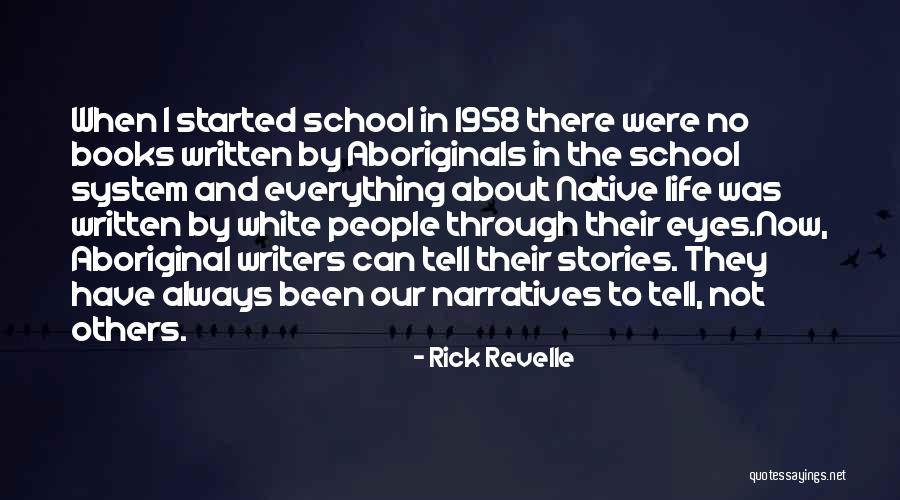 Our School System Quotes By Rick Revelle