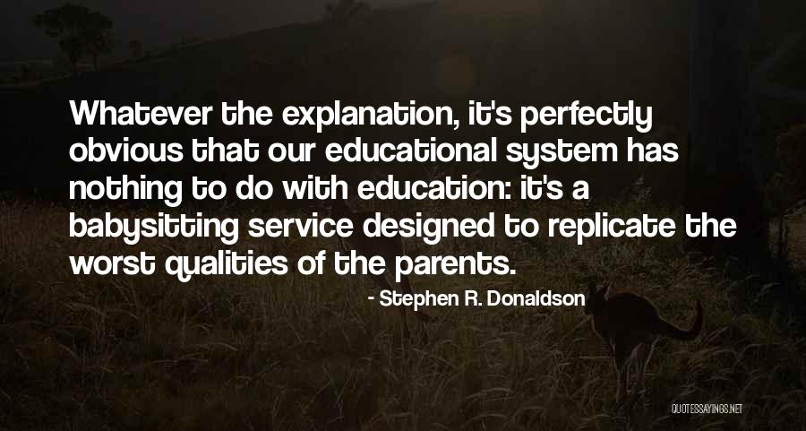 Our School System Quotes By Stephen R. Donaldson Our School System Quotes By Stephen R. Donaldson