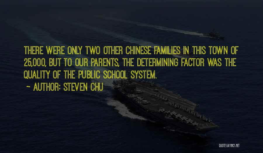 Our School System Quotes By Steven Chu