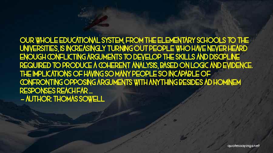 Our School System Quotes By Thomas Sowell