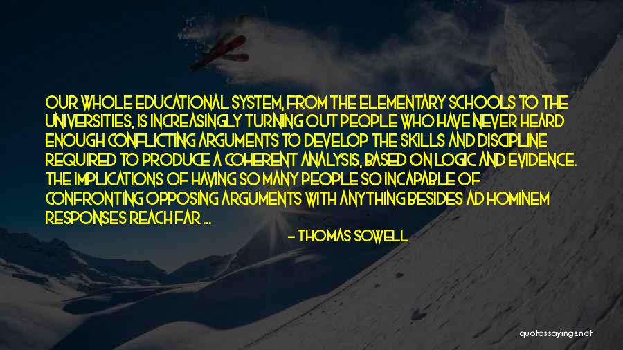 Our School System Quotes By Thomas Sowell