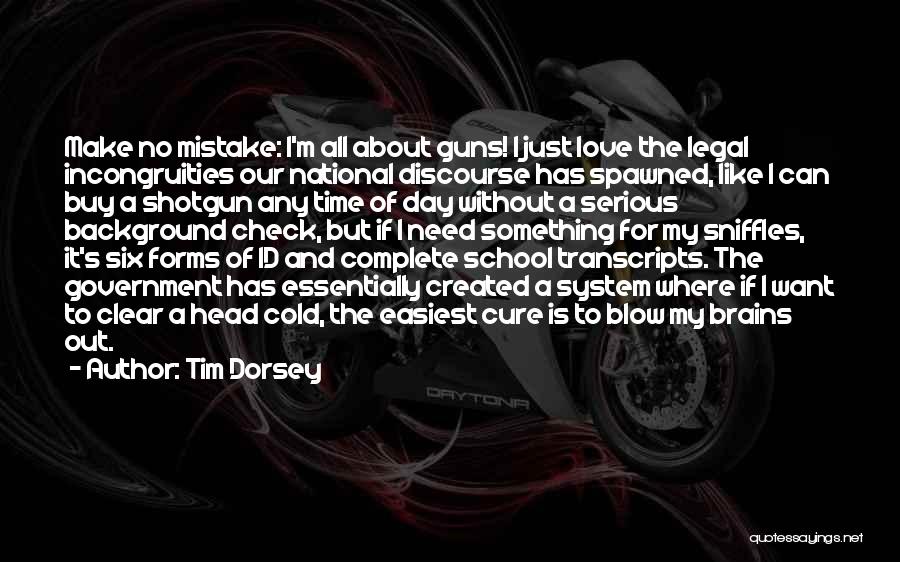 Our School System Quotes By Tim Dorsey