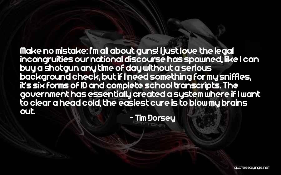 Our School System Quotes By Tim Dorsey