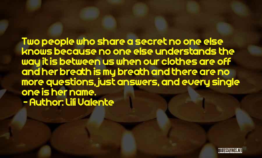 Our Secret Love Quotes By Lili Valente