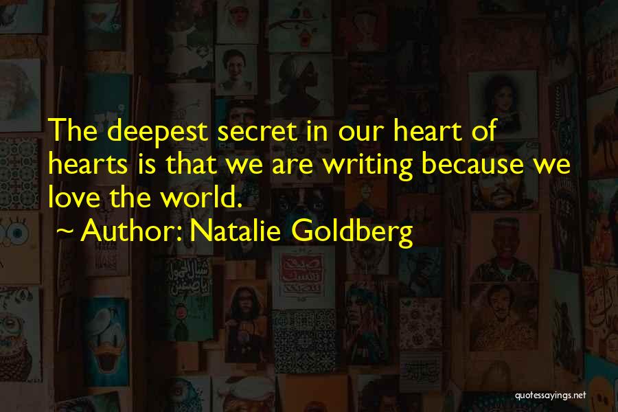 Our Secret Love Quotes By Natalie Goldberg