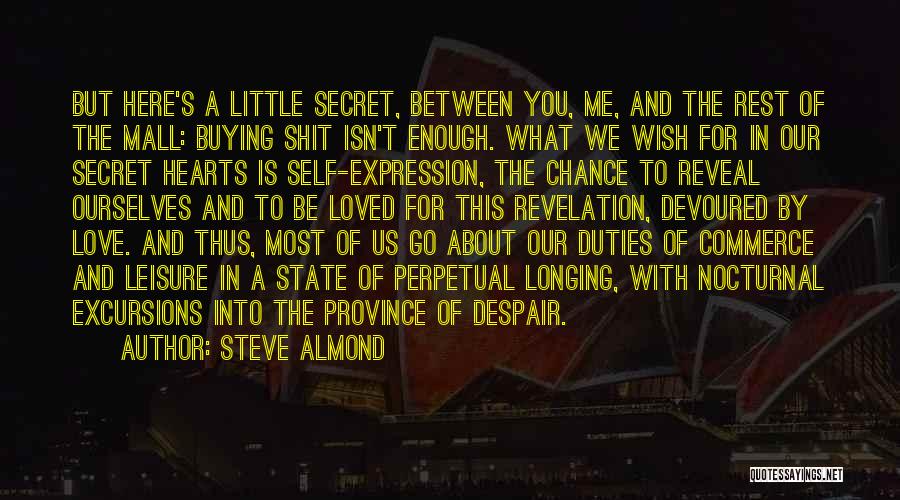 Our Secret Love Quotes By Steve Almond