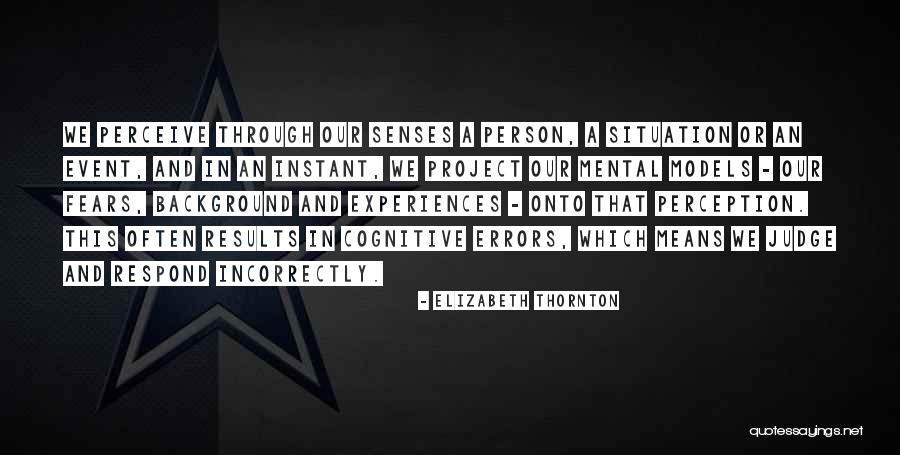 Our Senses Quotes By Elizabeth Thornton