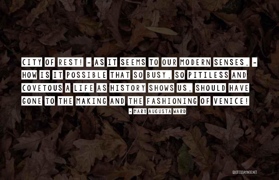 Our Senses Quotes By Mary Augusta Ward
