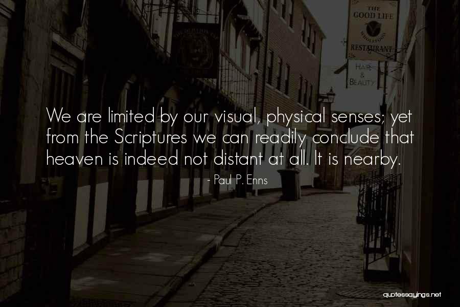 Our Senses Quotes By Paul P. Enns