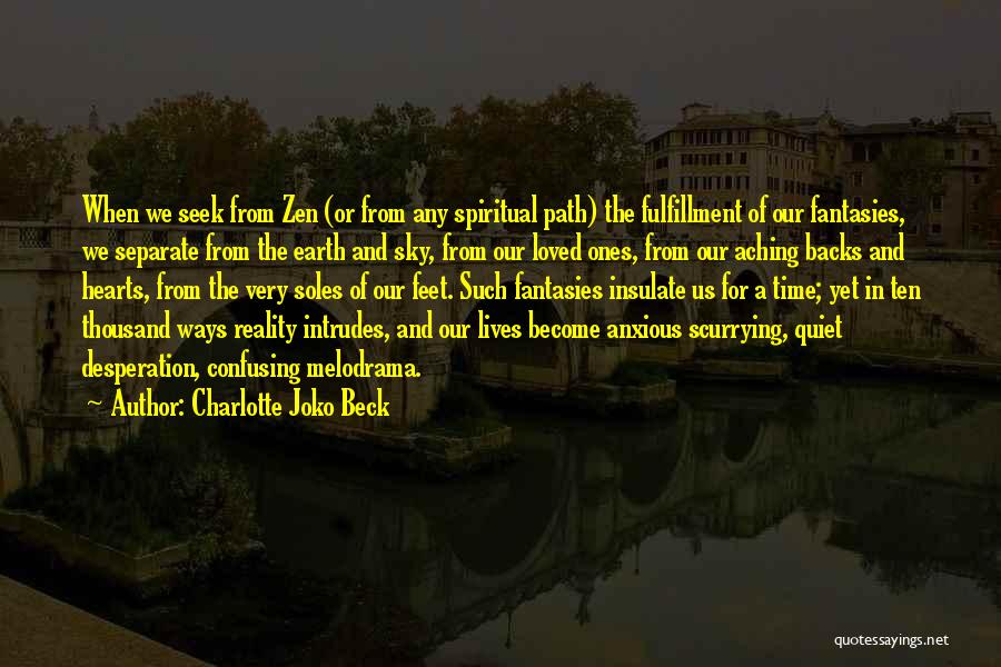 Our Separate Ways Quotes By Charlotte Joko Beck