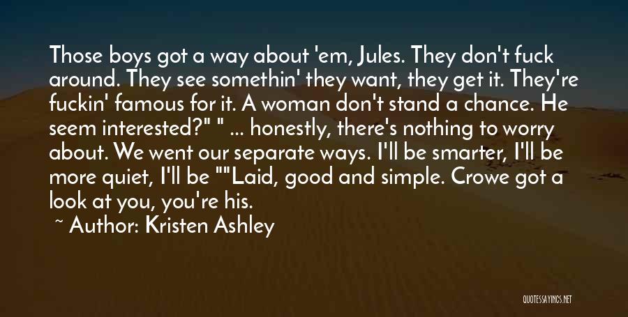 Our Separate Ways Quotes By Kristen Ashley