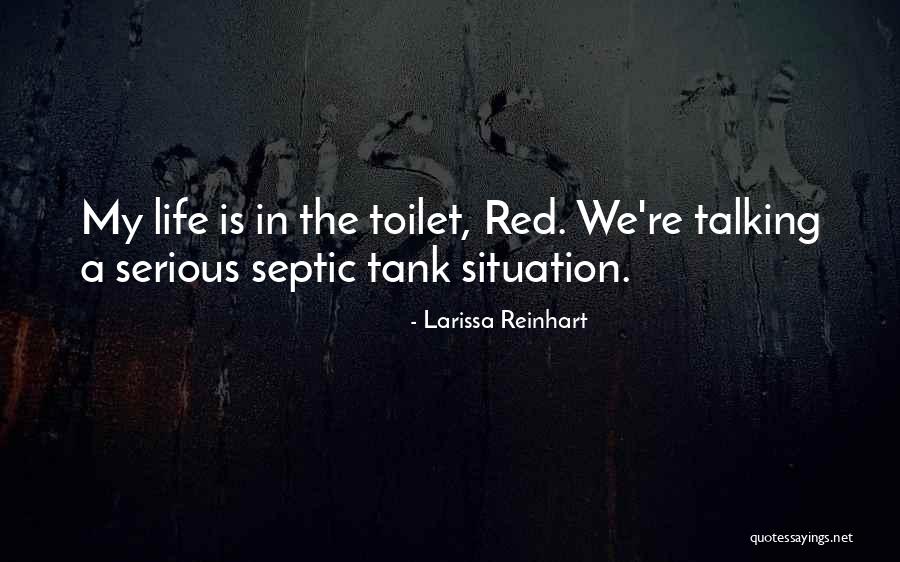 Our Situation Is Serious Quotes By Larissa Reinhart Our Situation Is Serious Quotes By Larissa Reinhart