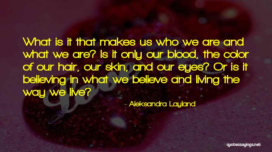 Our Skin Quotes By Aleksandra Layland Our Skin Quotes By Aleksandra Layland