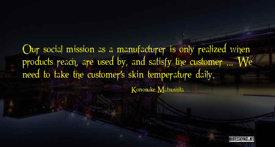 Our Skin Quotes By Konosuke Matsushita Our Skin Quotes By Konosuke Matsushita