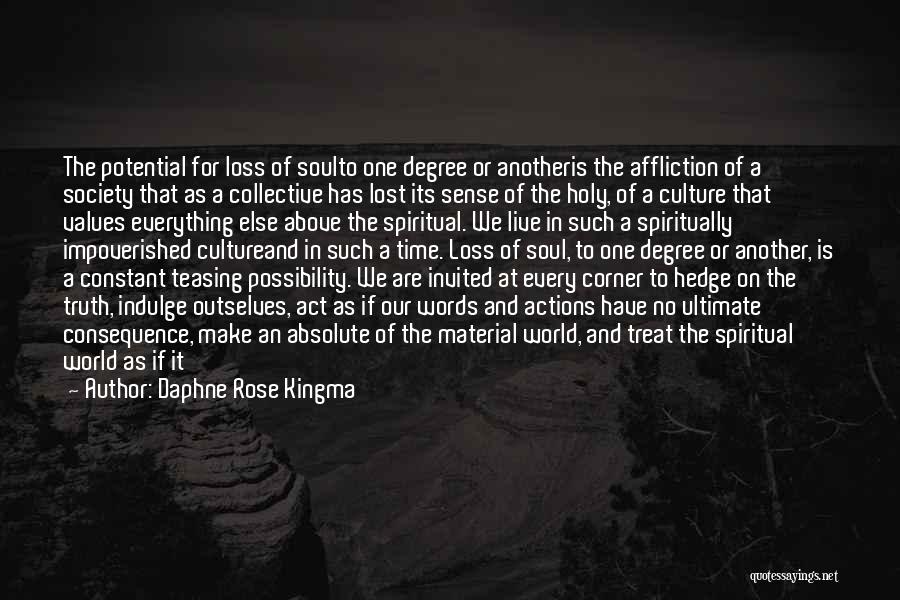 Our Society Quotes By Daphne Rose Kingma