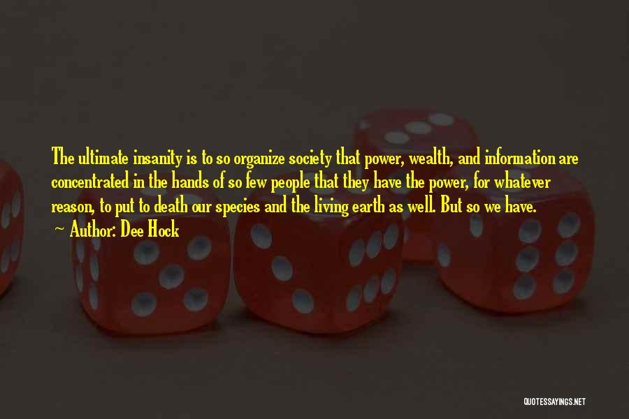 Our Society Quotes By Dee Hock