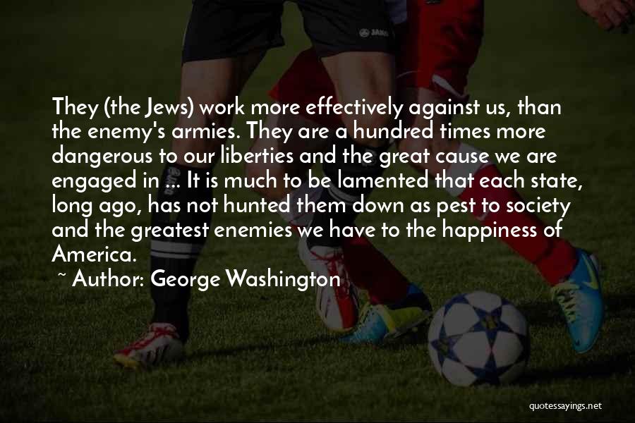 Our Society Quotes By George Washington