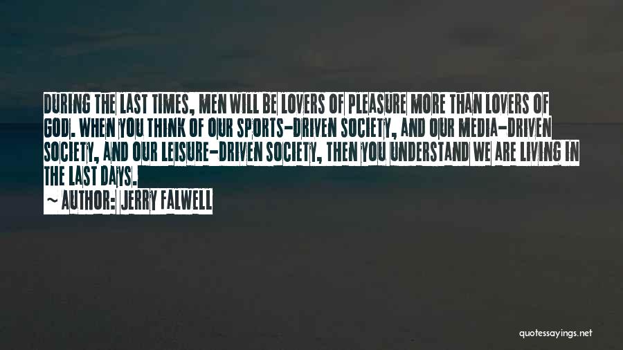 Our Society Quotes By Jerry Falwell