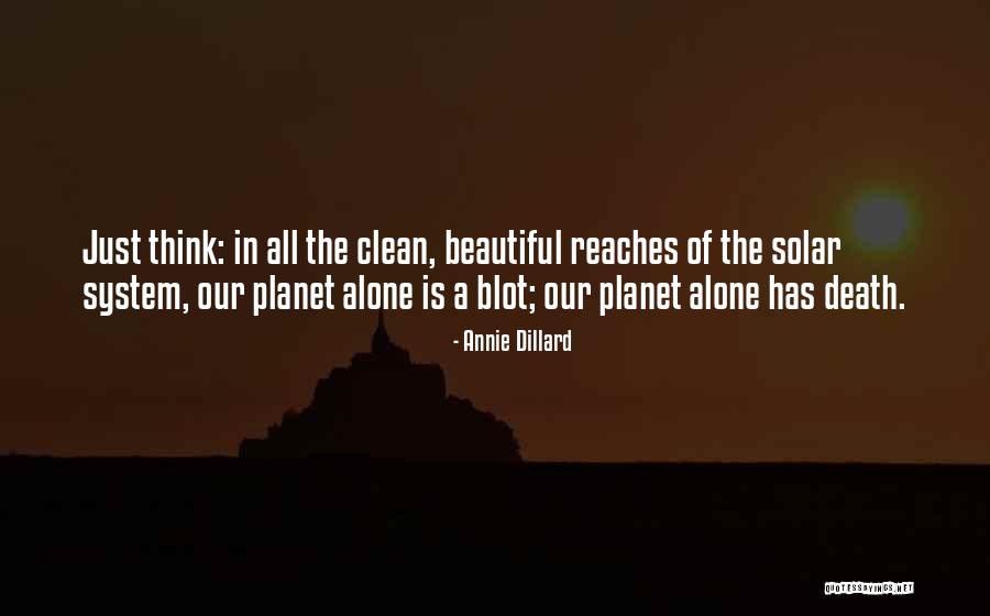Our Solar System Quotes By Annie Dillard Our Solar System Quotes By Annie Dillard