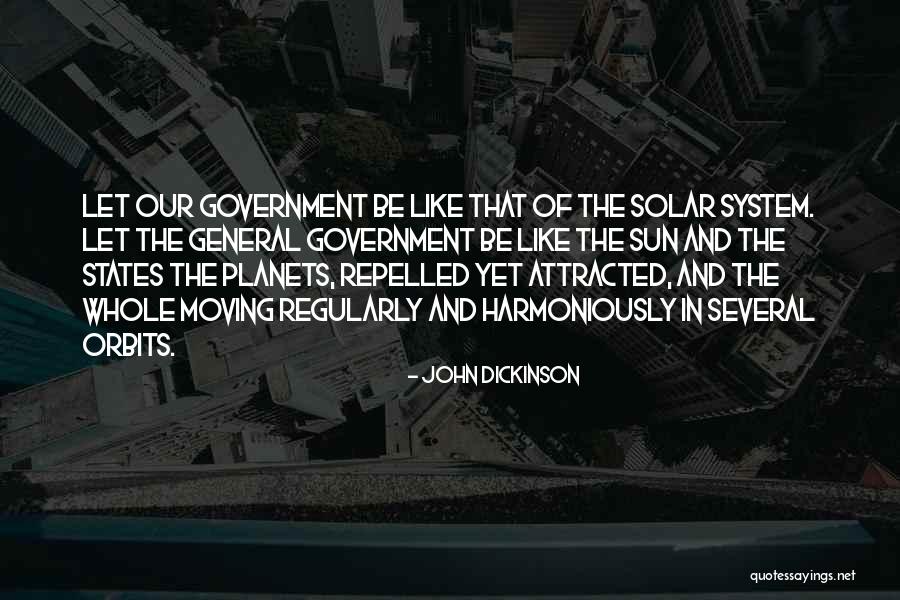 Our Solar System Quotes By John Dickinson Our Solar System Quotes By John Dickinson