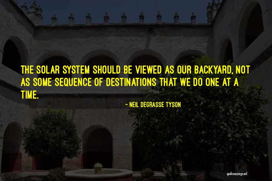 Our Solar System Quotes By Neil DeGrasse Tyson Our Solar System Quotes By Neil DeGrasse Tyson
