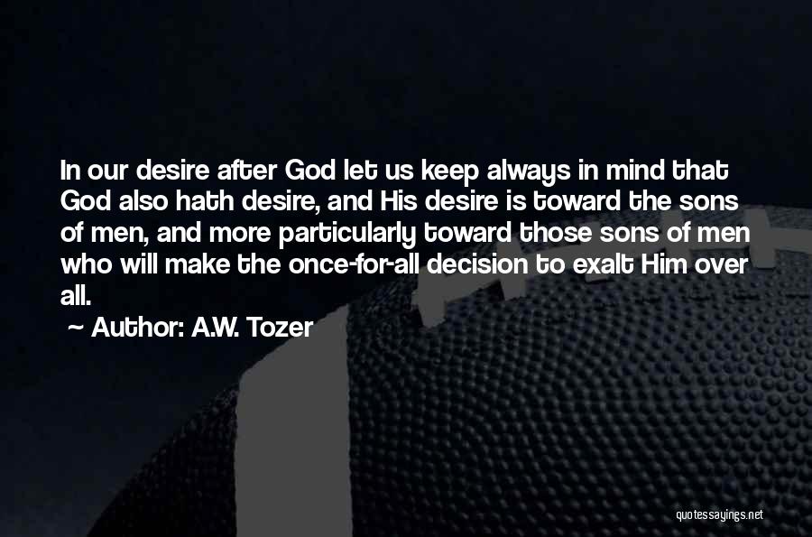 Our Sons Quotes By A.W. Tozer