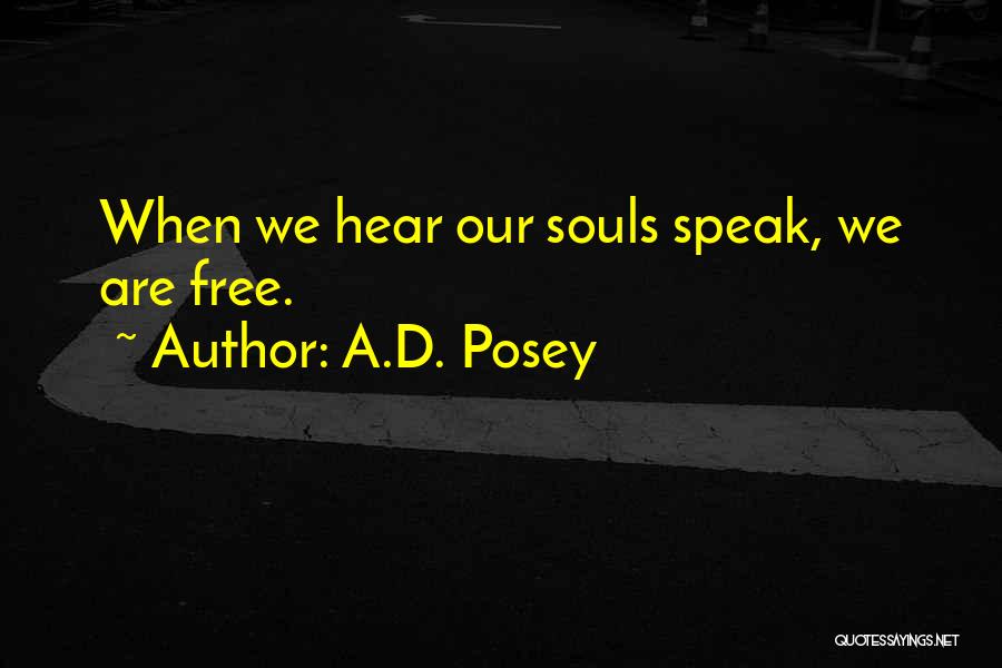 Our Souls Quotes By A.D. Posey