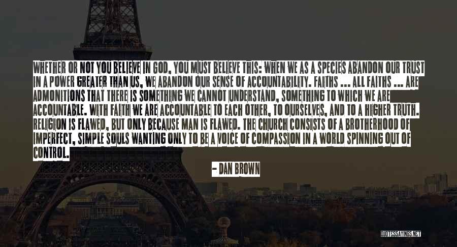 Our Souls Quotes By Dan Brown Our Souls Quotes By Dan Brown