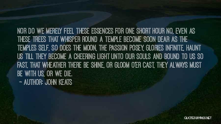 Our Souls Quotes By John Keats