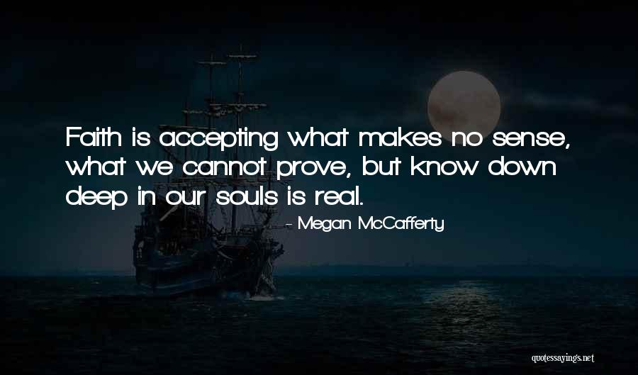 Our Souls Quotes By Megan McCafferty