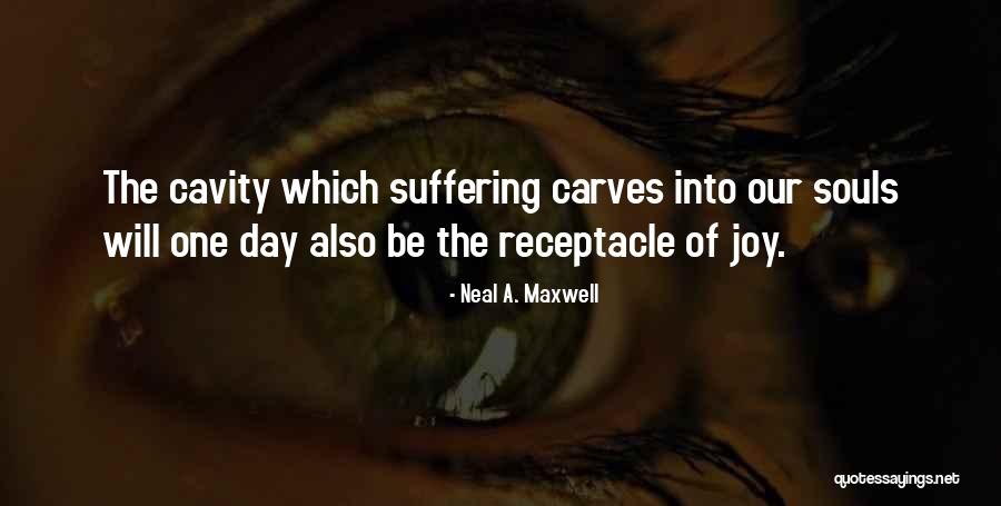 Our Souls Quotes By Neal A. Maxwell Our Souls Quotes By Neal A. Maxwell