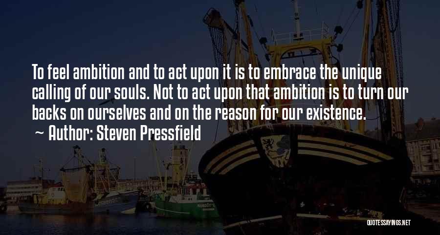 Our Souls Quotes By Steven Pressfield