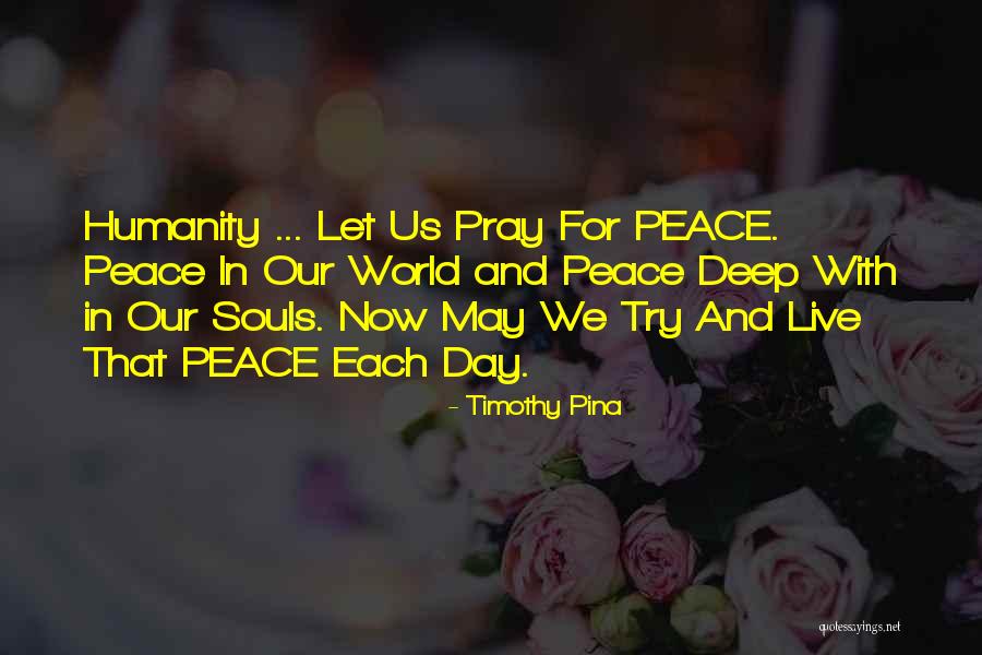 Our Souls Quotes By Timothy Pina