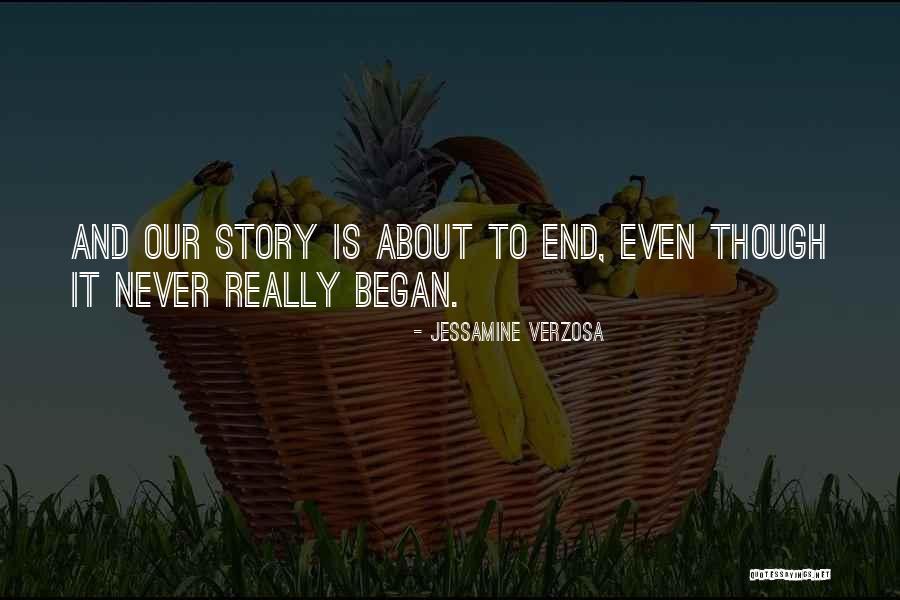 Our Story Began Quotes By Jessamine Verzosa Our Story Began Quotes By Jessamine Verzosa