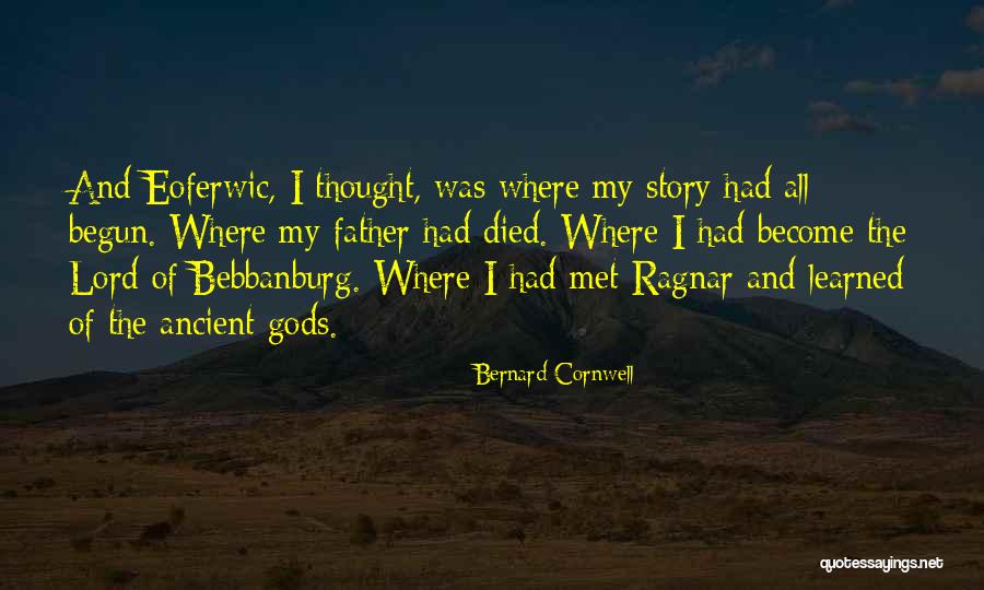 Our Story Just Begun Quotes By Bernard Cornwell Our Story Just Begun Quotes By Bernard Cornwell