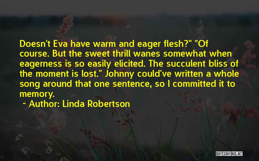 Our Sweet Memory Quotes By Linda Robertson