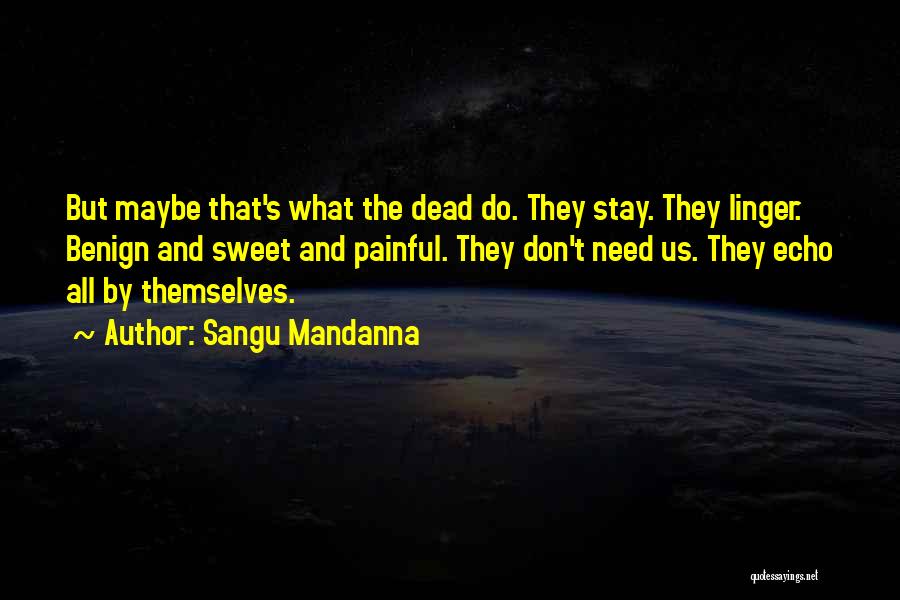 Our Sweet Memory Quotes By Sangu Mandanna