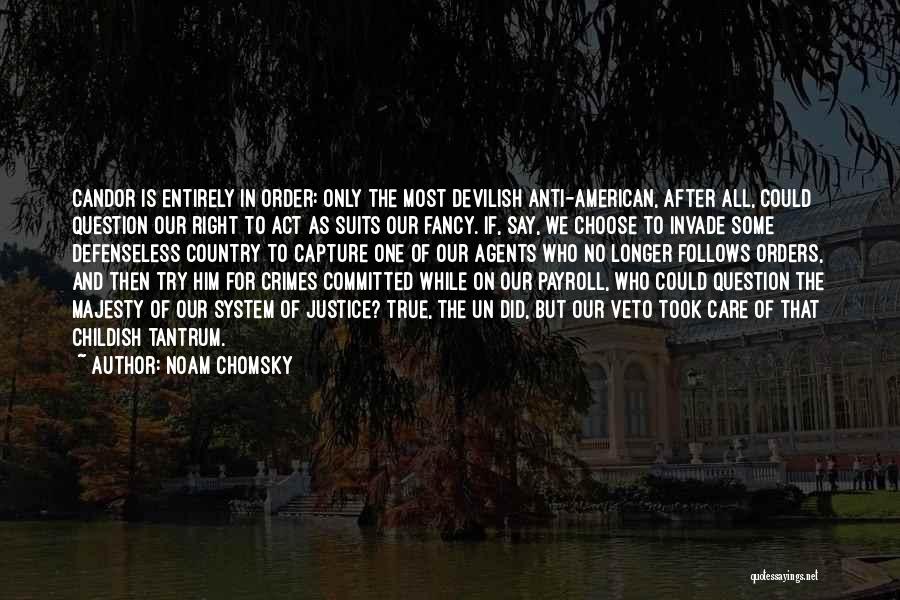 Our System Of Justice Quotes By Noam Chomsky
