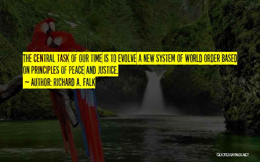 Our System Of Justice Quotes By Richard A. Falk