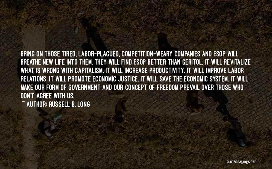 Our System Of Justice Quotes By Russell B. Long