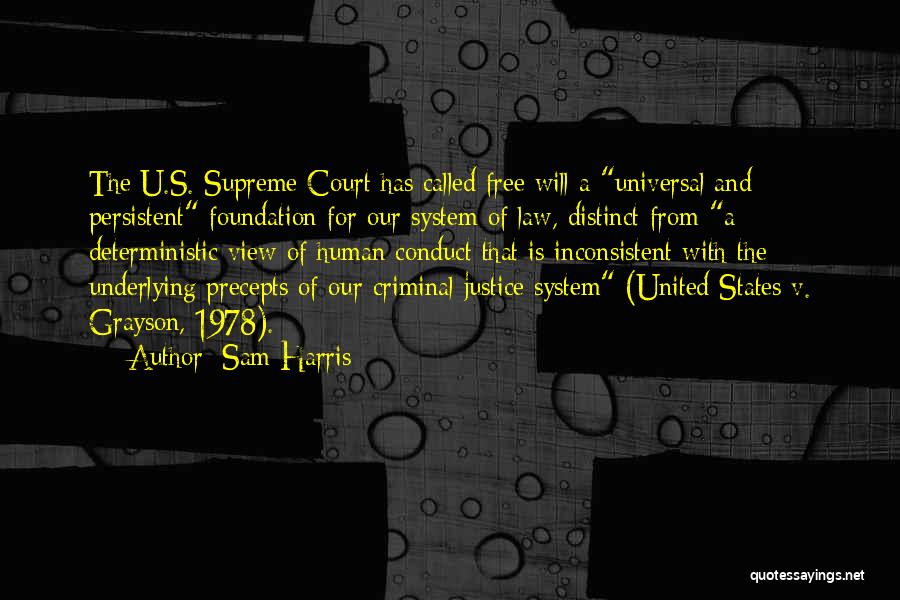 Our System Of Justice Quotes By Sam Harris